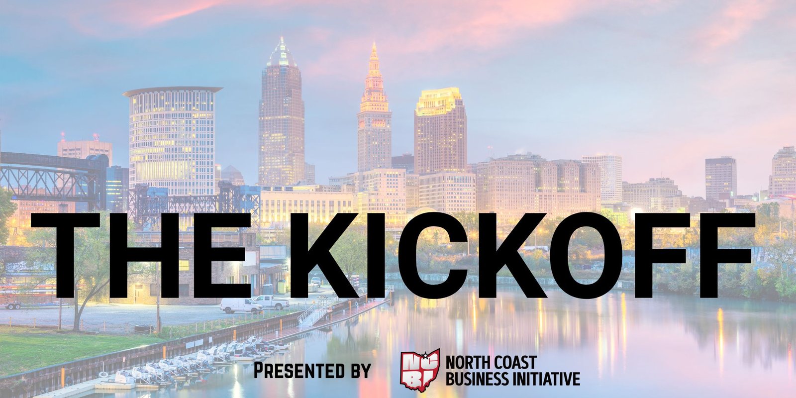 The Kickoff, presented by North Coast Business Initiative